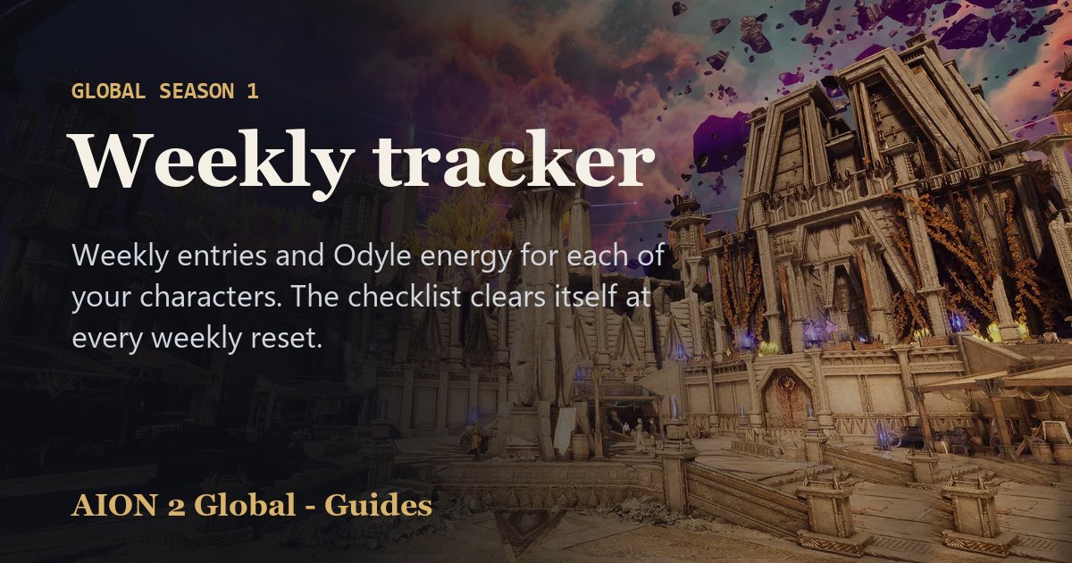 Weekly tracker — AION 2 Global - Guides